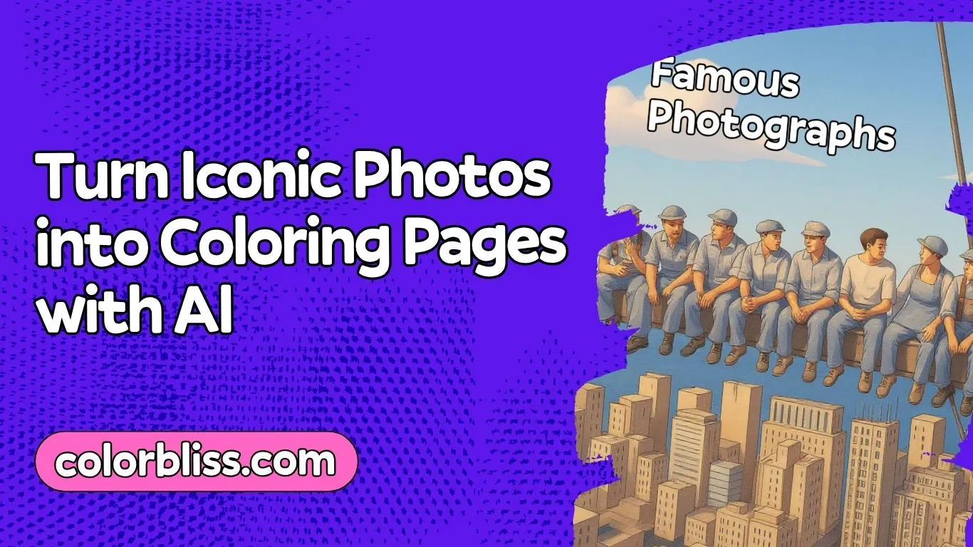 Turn Iconic Photos into Coloring Pages with AI (History Meets Creativity)