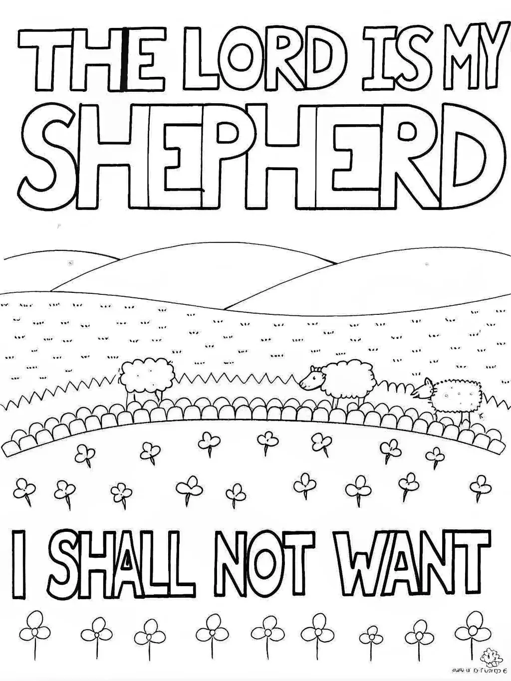 A coloring page of the words 'The Lord is my Shepherd I shall not want' written above a pastoral scene of a shepherd leading his sheep near a stream.